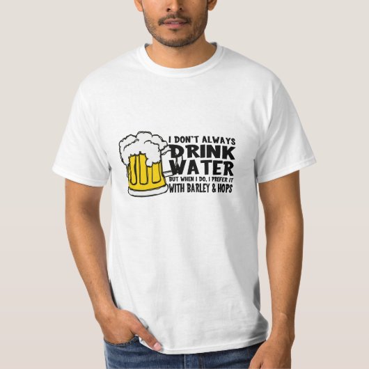 私は水を…常に飲みません Tシャツ (正面)