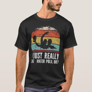 私は水球が好きなのok? tシャツ