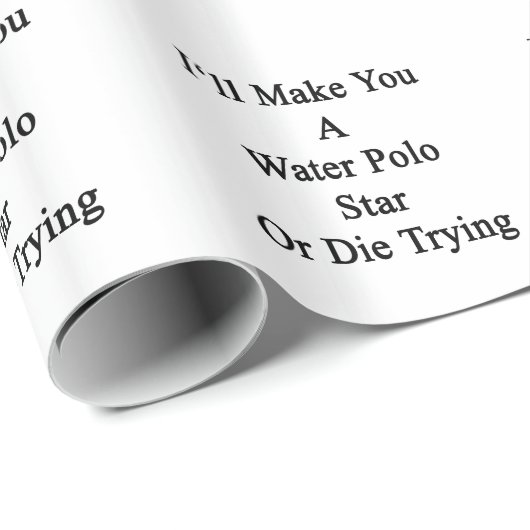 私は水球の星を作りますか、または試みることを死にます ラッピングペーパー (ロールコーナー)