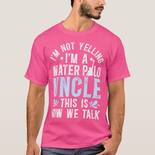 私は水球選手のアンクルの水球叔父だ Tシャツ (正面)