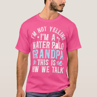 私は水球選手Grの水球グランドパだ Tシャツ