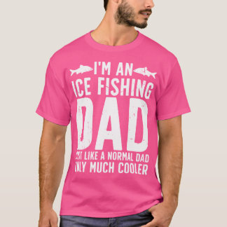 私は氷魚釣りパパ氷フィッシャーマンアイスフィッシャーだ Tシャツ