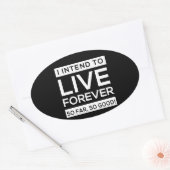 私は永遠に生きるつもりだ、今のところ、そう良い! 楕円形シール (封筒)