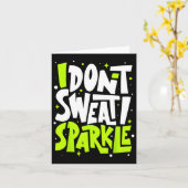 私は汗を流さないユーモアジおもしろいムティートレーニングジョークモト カード (黄色い花)