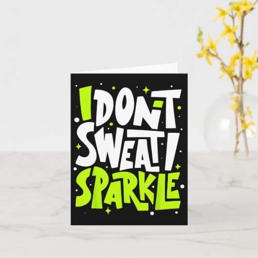 私は汗を流さないユーモアジおもしろいムティートレーニングジョークモト カード (黄色い花)