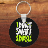 私は汗を流さないユーモアジおもしろいムティートレーニングジョークモト キーホルダー (正面)