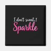 私は汗を流さないユーモアジおもしろいムティートレーニングジョークモト マグネット (正面)