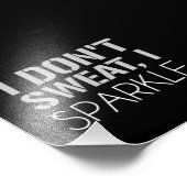 私は汗を流さない、私は輝く フォトプリント            (角)