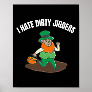 私は汚いジガースSt patricks day女性男性トッドを嫌う ポスター