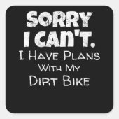 私は汚いバイクのギフトと一緒に予定がある スクエアシール (正面)