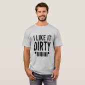 私は汚い、屋外、おもしろい諺、外出が好き Tシャツ (正面フル)