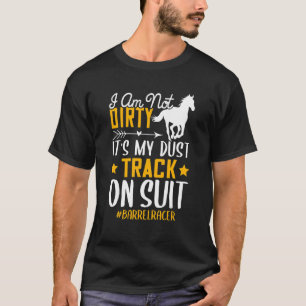 私は汚れてなんかいない バレルレーサー 馬 競馬 グラフィック Tシャツ