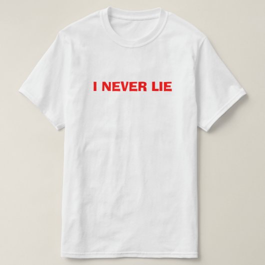 私は決して嘘をつかない、白い嘘のシャツ Tシャツ (デザイン正面)