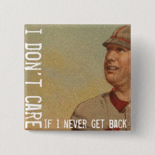 私は決して戻らなければ気になりません 缶バッジ (正面)