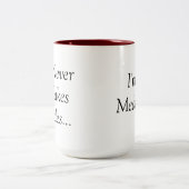 私は決して私…です仲介人のマグどちらか一方を支持しません ツートーンマグカップ (中央)