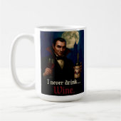 "私は決して飲まない…ワイン"ヴァンパイアのホラーユーモア コーヒーマグカップ (左)