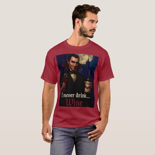"私は決して飲まない…ワイン"ヴァンパイアのホラーユーモア Tシャツ (正面フル)