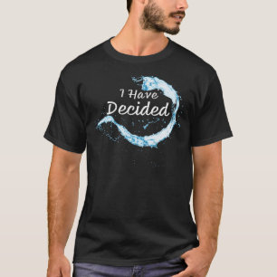 私は決めた:キリスト教信仰の水のバプテスマ Tシャツ
