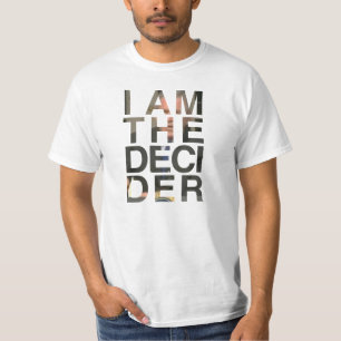 私は決定者のワイシャツです Tシャツ