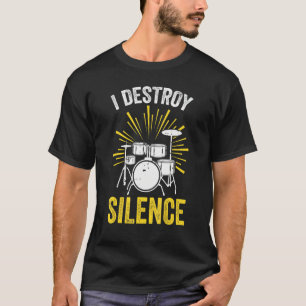 私は沈黙のドラムおもしろいマーまたはドラム愛好家を破壊する Tシャツ
