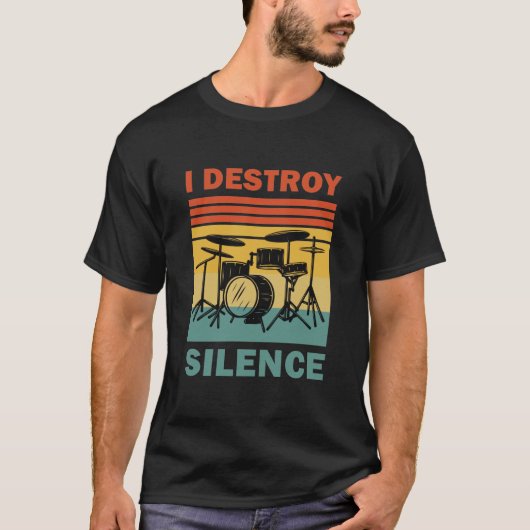 私は沈黙を破壊 – ドラマー太鼓ドラム Tシャツ (正面)