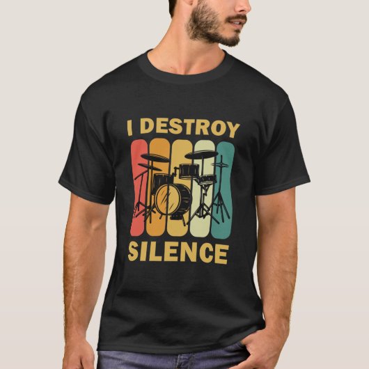 私は沈黙を破壊 – ドラマー太鼓ドラム Tシャツ (正面)