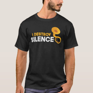私は沈黙スーシャフォン選手のミュージカルInstrを破棄 Tシャツ