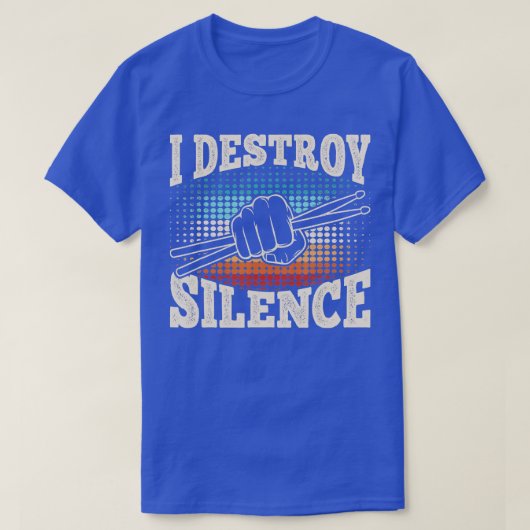 私は沈黙ドラマーおもしろいドラミング愛好家Druを破壊 Tシャツ (デザイン正面)