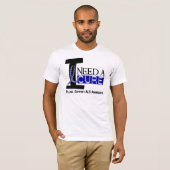 私は治療1 ALSのTシャツを必要とします Tシャツ (正面フル)