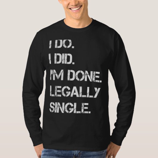 私は法的に離婚のパーティーを終独身のえた Tシャツ (正面)