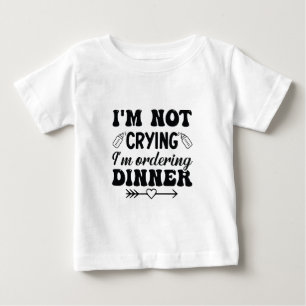 私は泣き叫びを注文していない ベビーTシャツ