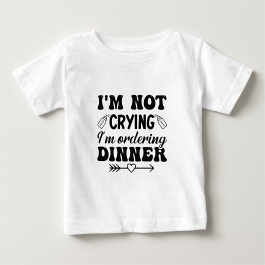 私は泣き叫びを注文していない ベビーTシャツ (正面)