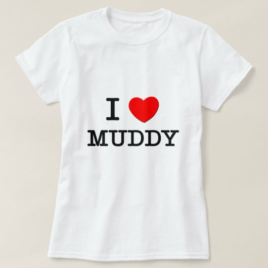私は泥を愛します Tシャツ (デザイン正面)