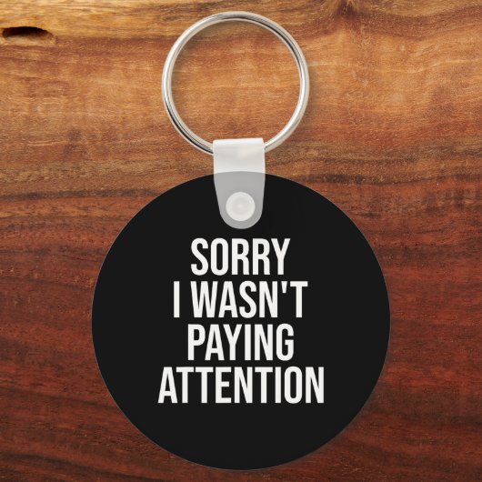 私は注意を払っていなかったおもしろいアドハド自閉症の意識 キーホルダー (正面)