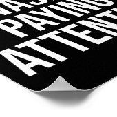 私は注意を払っていなかったおもしろいアドハド自閉症の意識 ポスター (角)