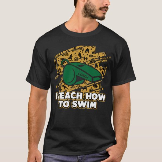 私は泳教えぐ方法ことわざ泳ぐコーチ引用文泳ぐ Tシャツ (正面)