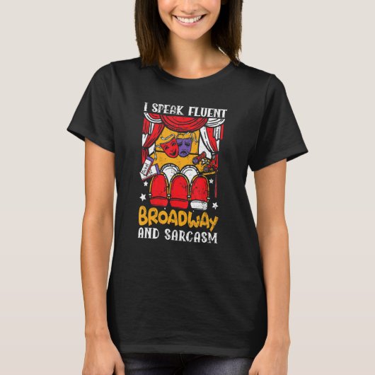 私は流話流なブロードウェイと皮肉な演劇のおたく Tシャツ (正面)