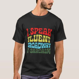 私は流話流なブロードウェイと皮肉 Tシャツ