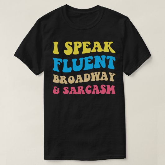 私は流話流なブロードウェイと皮肉II Tシャツ (デザイン正面)
