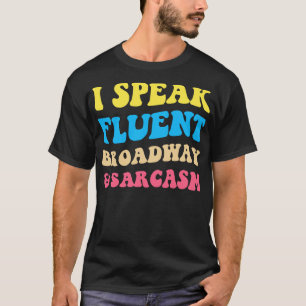 私は流話流なブロードウェイと皮肉II Tシャツ