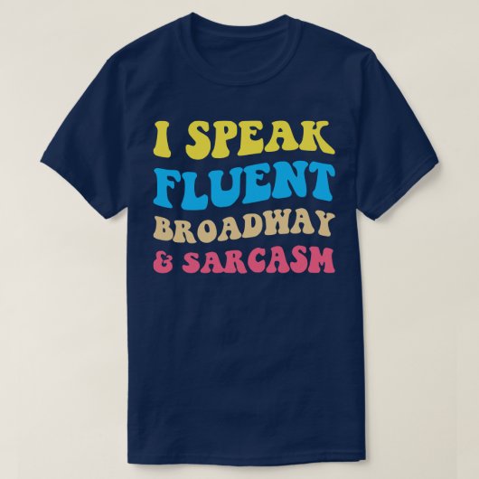 私は流話流なブロードウェイと皮肉II Tシャツ (デザイン正面)