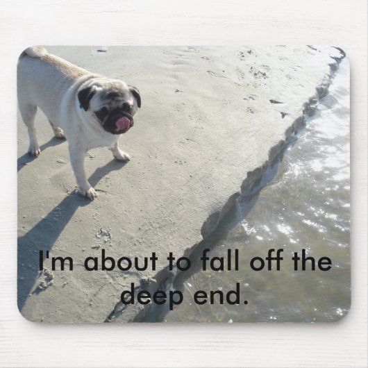 私は深い端のmousepadを離れてころぶことを約あります マウスパッド (正面)