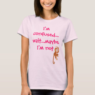 私は混同した…待ち時間です…私によってが多分ない Tシャツ