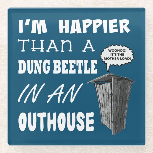 私は温室の糞の虫より幸せだ ガラスコースター (正面)