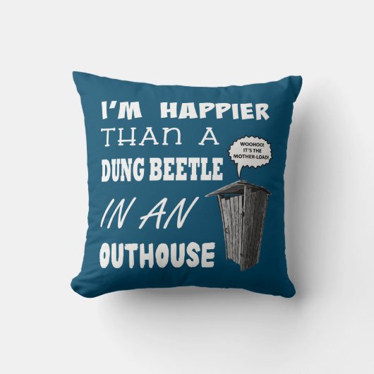 私は温室の糞の虫より幸せだ クッション (正面)