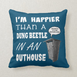私は温室の糞の虫より幸せだ クッション