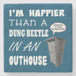 私は温室の糞の虫より幸せだ ストーンコースター