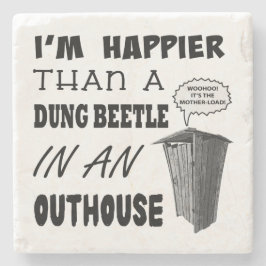 私は温室の糞の虫より幸せだ ストーンコースター