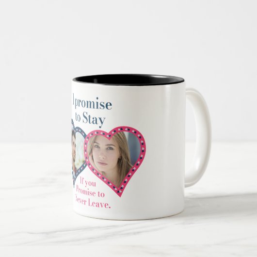 私は滞在することをもし約束し、あなたは決して離れいない。 ツートーンマグカップ (正面右)