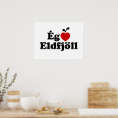 私は火山が好き [Ég Elska Eldfjöll] ポスター (キッチン)